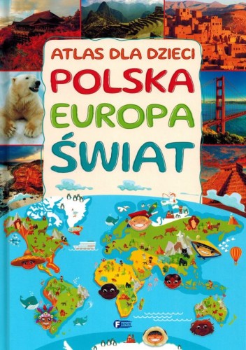 Polska, Europa, Świat. Atlas dla dzieci. Okładka