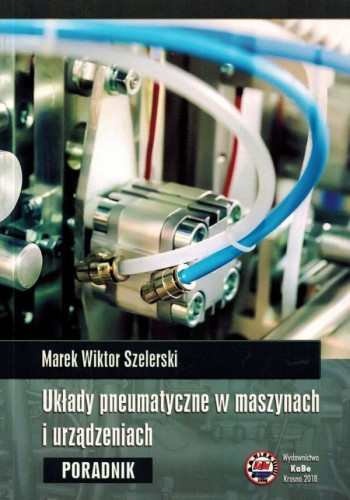 Układy pneumatyczne w maszynach i urządzeniach. Poradnik. Okładka