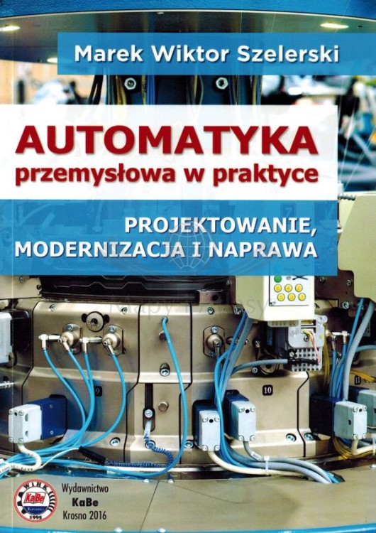 Automatyka przemysłowa w praktyce. Poradnik wydawnictwa KaBe. Okładka