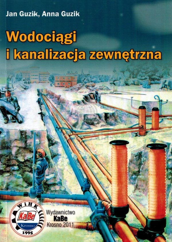 Wodociągi i kanalizacja zewnętrzna. Poradnik. KaBe