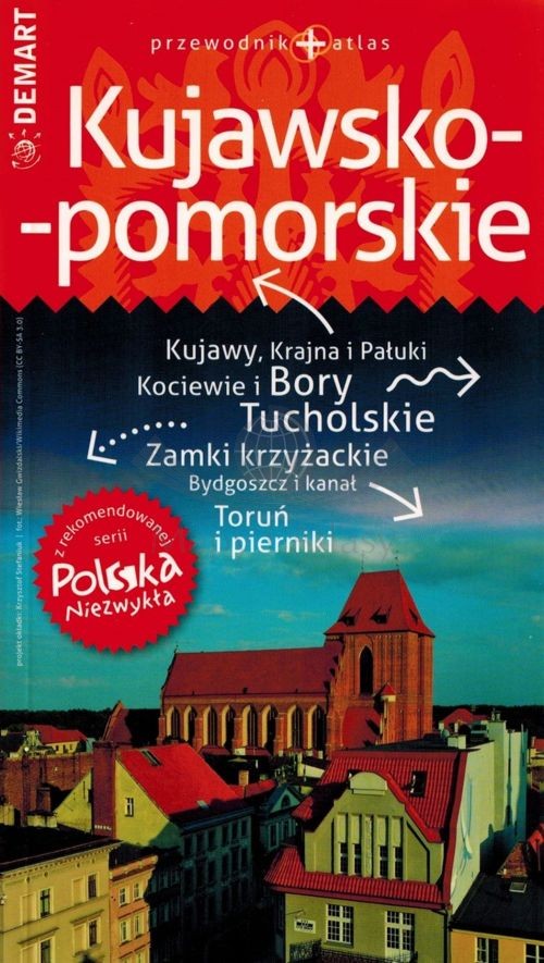 Województwo kujawsko-pomorskie. Przewodnik + atlas. Demart