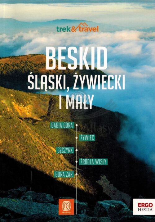 Beskid Śląski, Żywiecki i Mały. Przewodnik trek&travel wydawnictwa Bezdroża. Okładka