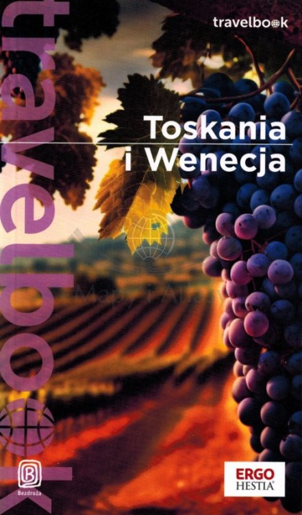 Toskania i Wenecja. Przewodnik travelbook wydawnictwa Bezdroża. Okładka