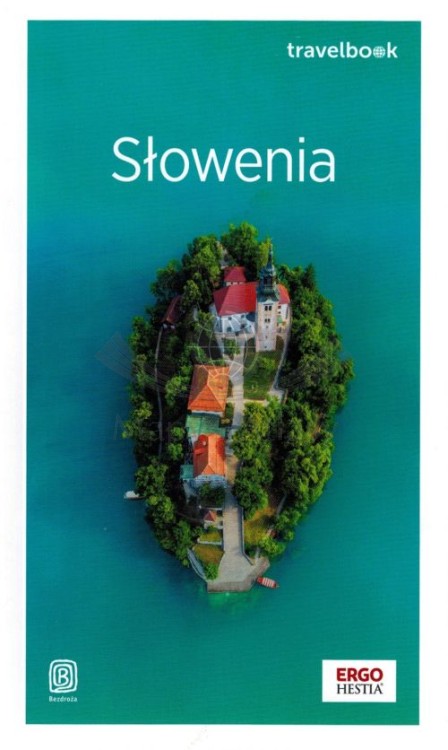 Słowenia. Przewodnik travelbook wydawnictwa Bezdroża. Okładka