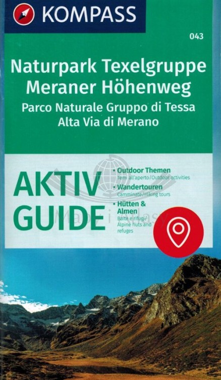 Naturpark Texelgruppe, Meraner Hohenweg, Alpy Otztalskie. Parco Naturale Gruppo di Tessa, Alta Via di Merano. Wodoodporna mapa turystyczna 043 wydawnictwa Kompass. Informator- okładka