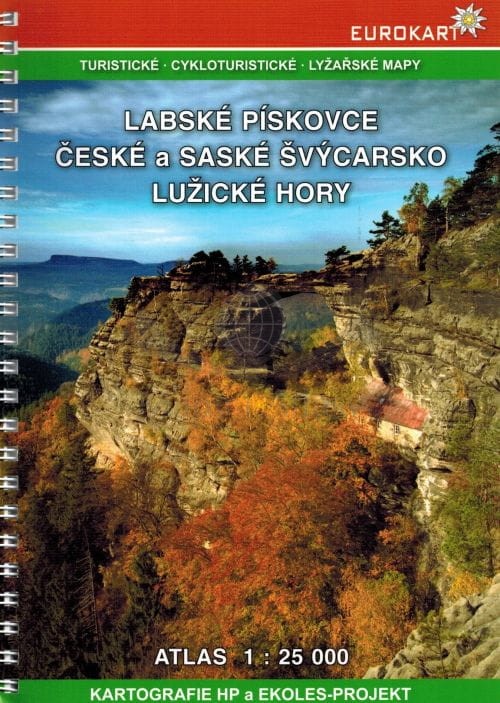 Łabskie piaskowce, Czeska i Saksońska Szwajcaria, Góry Łużyckie / Labske piskovce, Ceske a Saske Svycarsko, Luzicke Hory 1: 25 000. Atlas turystyczny. Kartografie HP