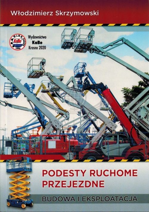 Podesty ruchome przejezdne. Budowa i eksploatacja. Poradnik wydawnictwa KaBe. Okładka