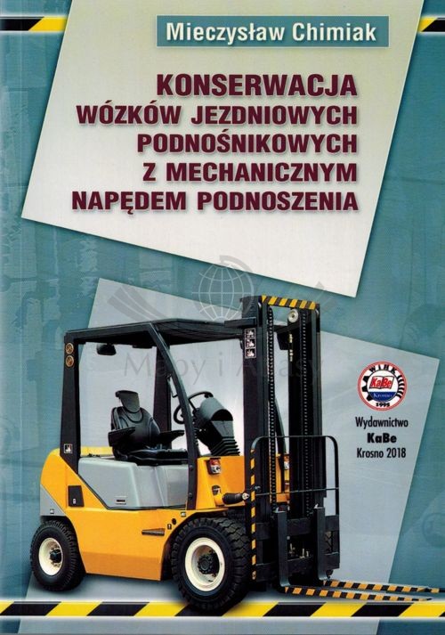 Konserwacja wózków jezdniowych podnośnikowych z mechanicznym napędem podnoszenia. Poradnik. KaBe