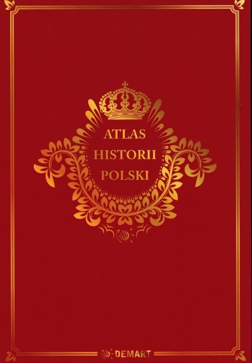 Atlas Historii Polski wydawnictwa Demart. Okładka