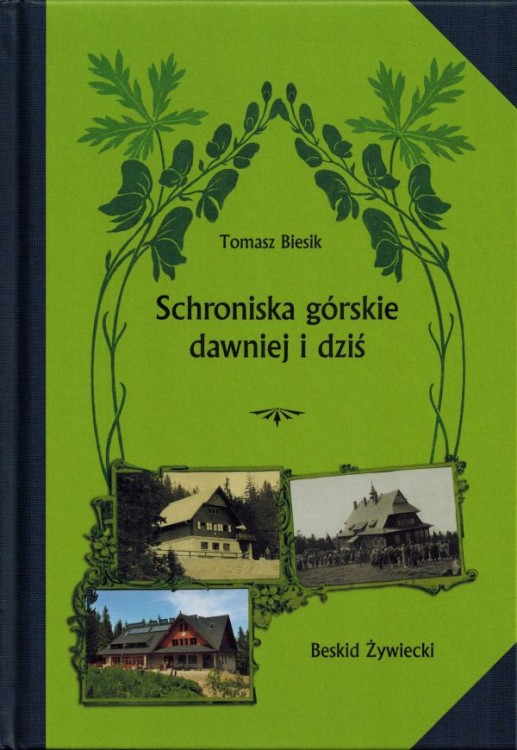 Schroniska dawniej i dziś. Beskid Żywiecki