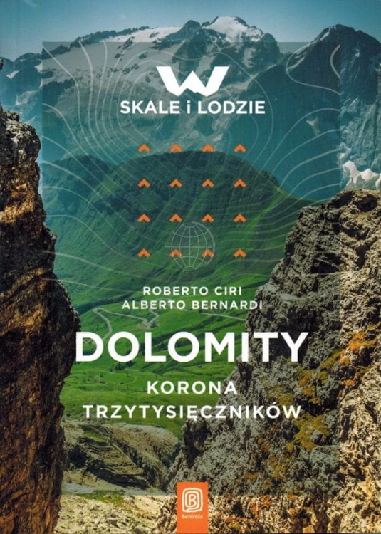 Dolomity. Korona trzytysięczników. Przewodnik wspinaczkowy. Wydawnictwa Bezdroża