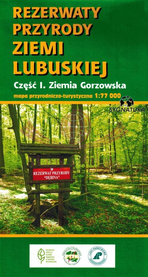 Ziemia lubuska, gorzowska 1:77 000. Cz. 1. Mapa przyrodniczo-turystyczna. Sygnatura