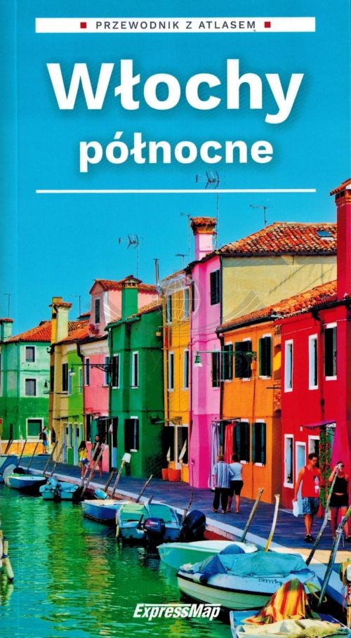 Włochy północne. Przewodnik + atlas. Wyd. 2026. ExpressMap