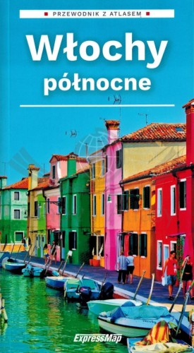 Włochy północne. Przewodnik z atlasem wydawnictwa ExpressMap. Okładka