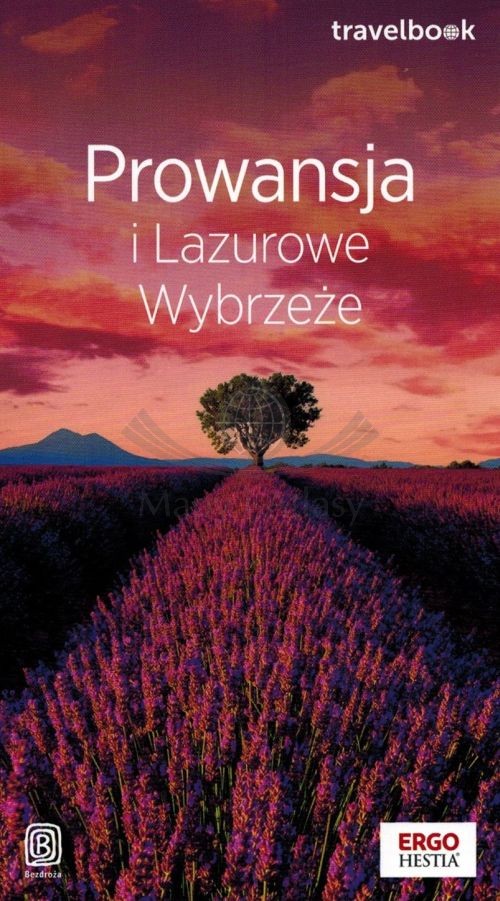 Prowansja i Lazurowe Wybrzeże. Przewodnik travelbook. Bezdroża