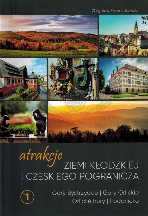 Atrakcje Ziemi Kłodzkiej i czeskiego pogranicza. Okładka