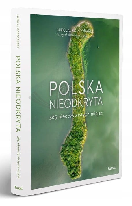 Polska nieodkryta. 365 nieoczywistych miejsc. Album wydawnictwa Pascal. Okładka 2
