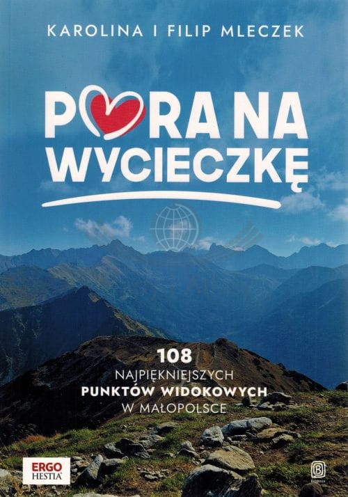 Małopolska: Pora na wycieczkę. 108 najpiękniejszych punktów widokowych w Małopolsce. Przewodnik wydawnictwa Bezdroża. Okładka