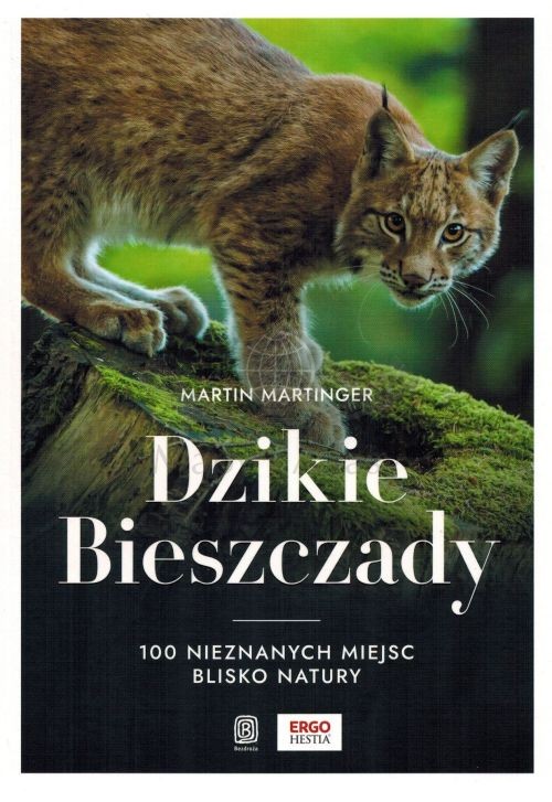 Dzikie Bieszczady. 100 nieznanych miejsc blisko natury. Przewodnik wydawnictwa Bezdroża. Okładka