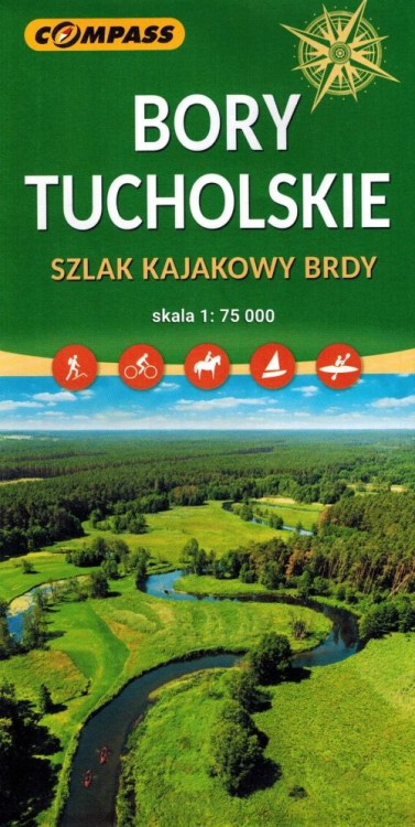 Bory Tucholskie - Szlak Kajakowy Brdy. Mapa turystyczna wydawnictwa Compass. Okładka