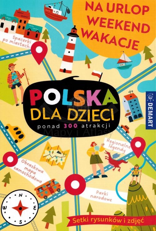 Polska dla dzieci. Przewodnik z mapami. Wyd. 2024/2025. Demart