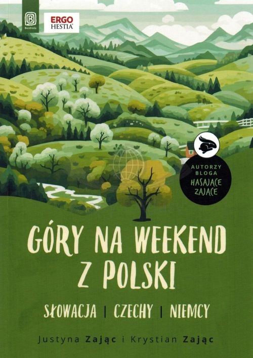 Góry na weekend z Polski. Słowacja, Czechy, Niemcy. Przewodnik turystyczny wydawnictwa Bezdroża. Okładka