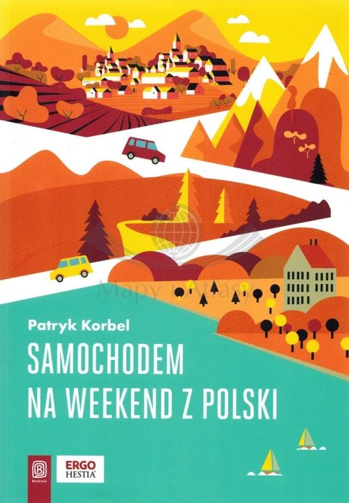 Samochodem na weekend z Polski. Przewodnik wydawnictwa Bezdroża. Okładka