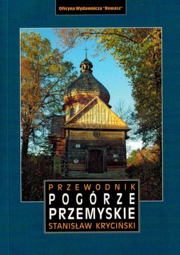 Pogórze Przemyskie. Przewodnik wydawnictwa Rewasz. Okładka