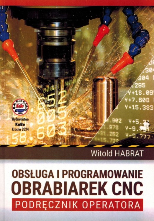 Obsługa i programowanie obrabiarek CNC. Podręcznik operatora. Poradnik wydawnictwa KaBe. Okładka