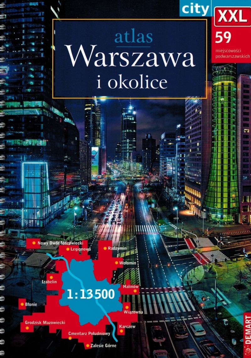 Warszawa i okolice. 59 miejscowości podwarszawskich. Atlas samochodowy. Wyd. 2024/2025. Demart