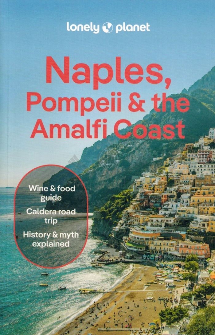 Neapol, Pompeje i Wybrzeże Amalfitańskie /  Naples, Pompeii & the Amalfi Coast. Przewodnik. Wyd. 2025. Lonely Planet
