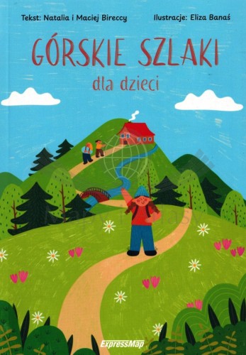Górskie szlaki. Przewodnik dla dzieci wydawnictwa ExpressMap. Okładka