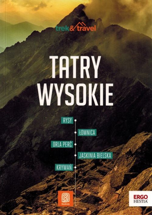 Tatry Wysokie. Przewodnik trek&travel wydawnictwa Bezdroża. Okładka