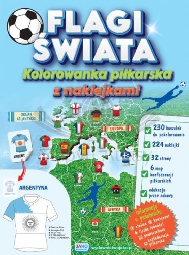 Flagi świata. Kolorowanka piłkarska z naklejkami dla dzieci wydawnictwa Jako.