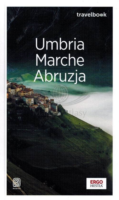 Umbria, Marche, Abruzja. Przewodnik travelbook. Wyd. 2025. Bezdroża