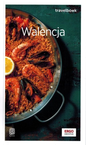 Walencja. Przewodnik Travelbook wydawnictwa Bezdroża. Okładka