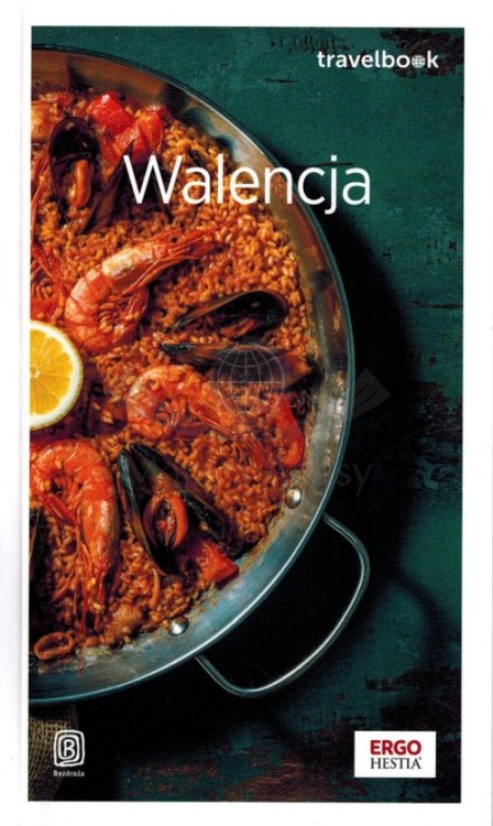 Walencja. Przewodnik Travelbook wydawnictwa Bezdroża. Okładka