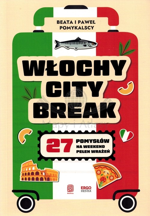Włochy city break. 27 pomysłów na weekend wydawnictwa Bezdroża. Okładka