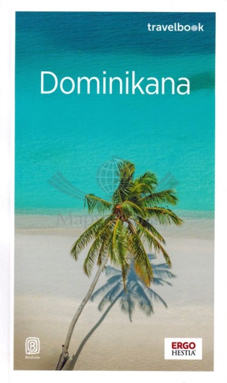 Dominikana. Przewodnik travelbook wydawnictwa Bezdroża. Okładka
