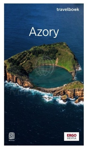 Azory. Przewodnik travelbook wydawnictwa Bezdroża. Okładka