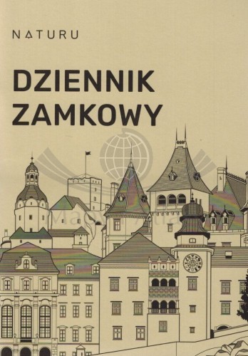 Dziennik zamkowy. Zamki Polski wydawnictwa Naturu. Okładka