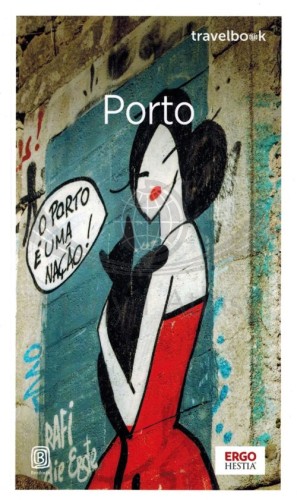 Porto. Przewodnik travelbook wydawnictwa Bezdroża. Okładka