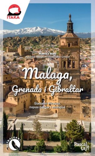 Malaga, Grenada i Gibraltar. Przewodnik z serii Lajt wydawnictwa Pascal. Okładka