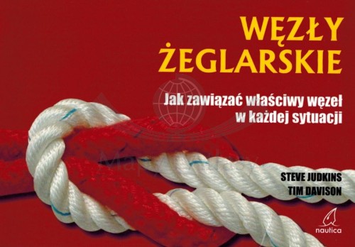 Węzły żeglarskie. Jak zawiązać właściwy węzeł w każdej sytuacji wydawnictwa Nautica. Okładka