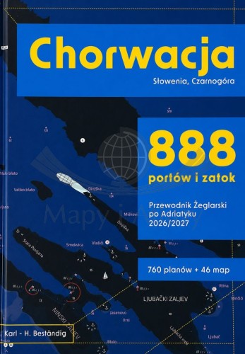 Chorwacja, Słowenia, Czarnogóra. 888 portów i zatok. Przewodnik żeglarski po Adriatyku. Okładka