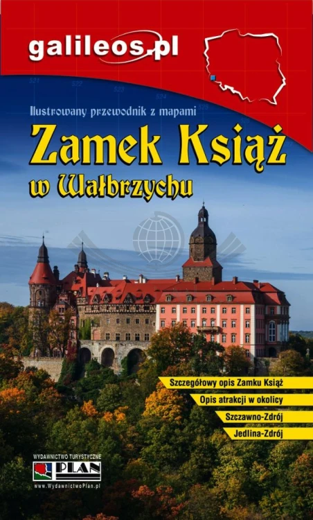 Zamek Książ. Wałbrzych, Szawno-Zdrój, Jedlina-Zdrój. Ilustrowany przewodnik z mapami wydawnictwa Galileos. Okładka