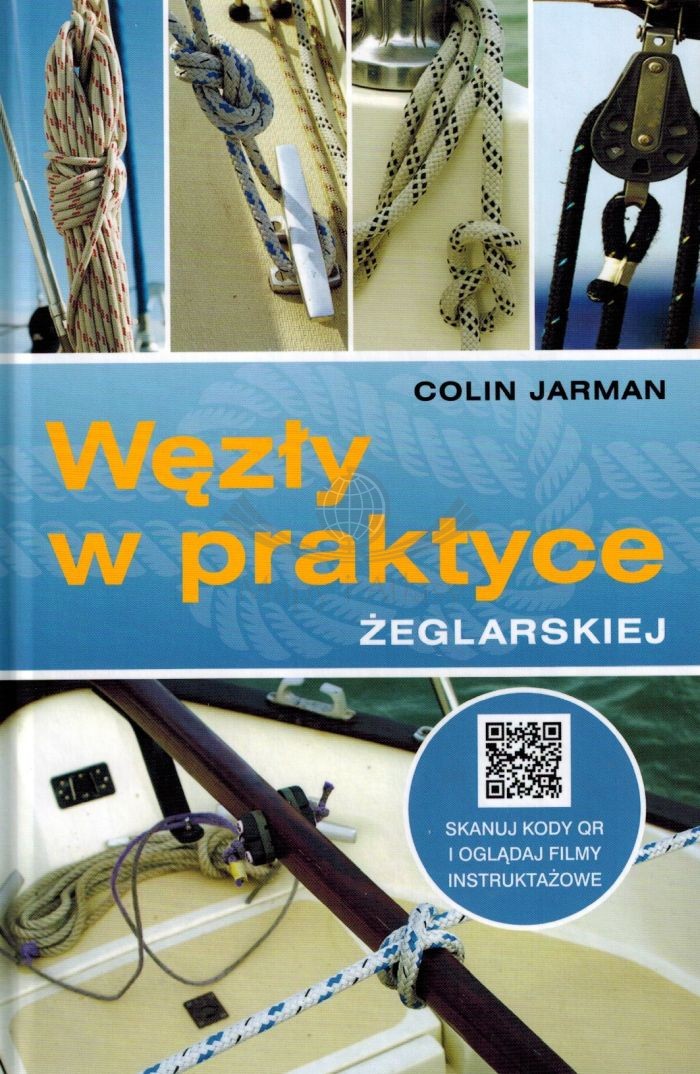 Węzły w praktyce żeglarskiej. Poradnik. Nautica