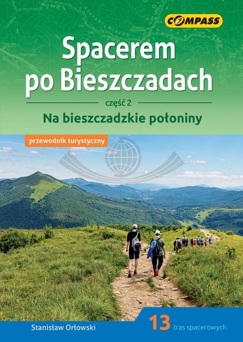 Bieszczady. Spacerem po Bieszczadach. Część 2. Na bieszczadzkie połoniny. Przewodnik. Wyd. 2026. Compass
