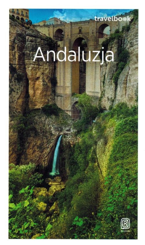 Andaluzja. Przewodnik travelbook. Wyd. 2026. Bezdroża