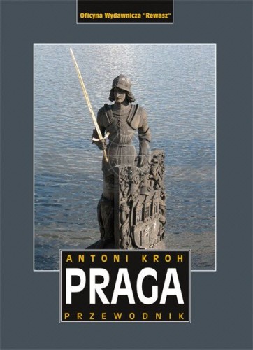 Praga. Przewodnik wydawnictwa Rewasz. Okładka